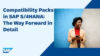 Compatibility Packs in SAP S/4HANA: the Way Forward in Detail💫