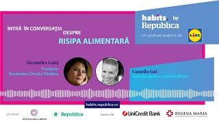 habits by Republica [PODCAST] - Food Waste | Camelia Gui