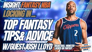 NBA Fantasy Basketball | TOP FANTASY TIPS & ADVICE | W/GUEST JOSH LLOYD