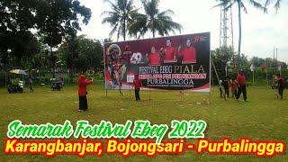 Kemeriahan Festival EBEG 2022 Desa Karangbanjar - Purbalingga