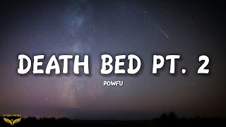 Powfu - death bed pt. 2 (Lyrics)