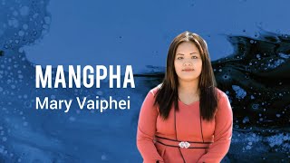 Mary Vaiphei~Mangpha || Lyric_video