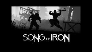 Song of Iron обзор-прохождение