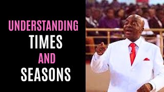 UNDERSTANDING TIMES AND SEASONS. BISHOP DAVID OYEDEPO. #god #bishopdavidoyedepo #time #season #viral