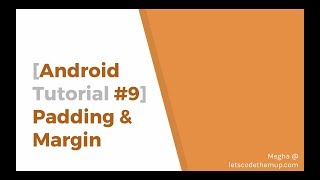 [Android Tutorial #9] Padding and Margin