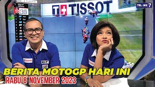 BERITA MOTOGP HARI INI RABU 8 NOVEMBER 2023 ||| MOTOGP 2023 GP