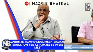 Anjuman Hami-e-Muslimeen Bhatkal Education Fee ke Hawale se Press meet