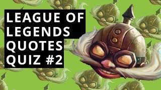 LoL Quotes Quiz #2 - Guess The LoL Champions By The Quotes (Beginner)