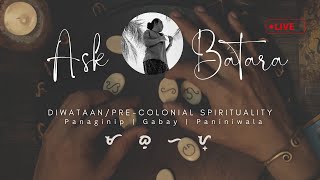 Ask Batara Live | Diwataan Spirituality, Paniniwala at Gabay