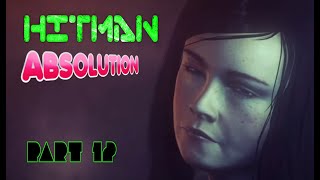 Hitman Absolution gameplay part 12 #hitmanabsolution #hitmanabsolutiongameplay #gameplaywalkthrough