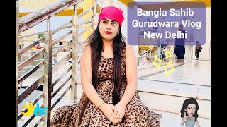 Bangla Sahib Gurudwara🙏Vlog || A day well spent with my lovely Mommy || Rituals