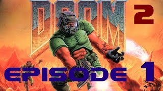 Let's Play Ultimate DOOM - Episode 1 Part 2 - Map 9 and 4 (Walkthrough / Playthrough)