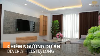 Chiêm ngưỡng dự án Beverly Hills Hạ Long Bay - Golden House Việt Nam