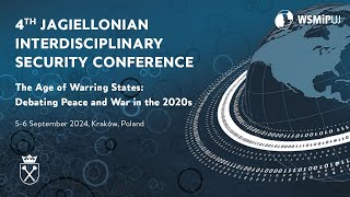 The 4th Jagiellonian Interdisciplinary Security Conference, 5-6 September 2024, Kraków, part 1