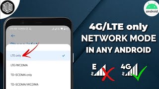 Enable 4G/LTE Only on Any Android Phone | Force 4G/LTE Only