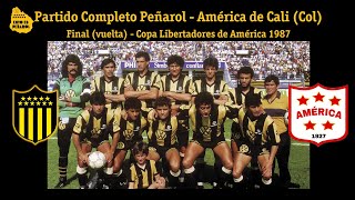 Peñarol vs América de Cali (Col) - 2da final Libertadores 1987 #estoespeñarol