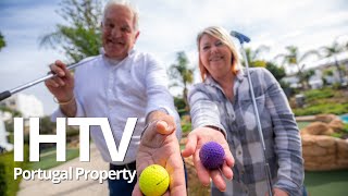 Portugal Property - 2 Property Tours & a Crazy Golf Adventure on EP05, S8 of IHTV