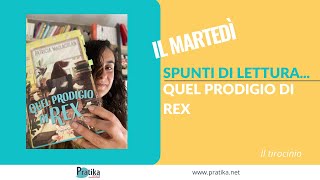 Spunti di lettura... quel prodigio di Rex