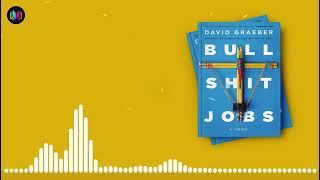 Summary for video: Bullshit Jobs by David Graeber | Bullshit Jobs Book Summary