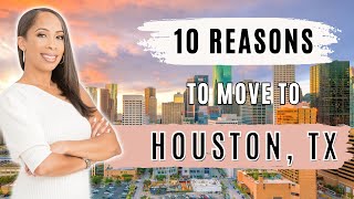 ADVANTAGES of Living in Houston, Texas! [EVERYTHING YOU NEED TO KNOW]