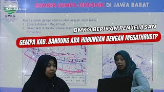 GEMPA KAB BANDUNG ADA HUBUNGANNYA DENGAN MEGATHRUST???JANGAN SALAH ARTI! INI KATA BMKG