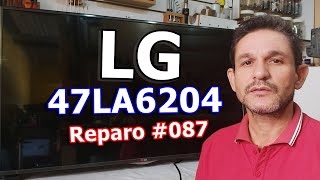 LG 47LA6204 - PISCA A LOGO, DEPOIS APAGA, TEM SOM MAS SEM A IMAGEM - Vídeo Nº 087 #alexeletrônica