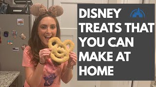 DISNEY WORLD TREATS AT HOME - HOMEMADE DISNEY