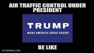 Donald Trumps Air Traffic Control