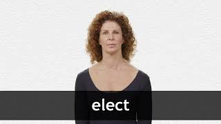 How to pronounce ELECT in American English