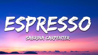 Sabrina Carpenter - Espresso (Lyrics)