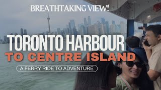 TORONTO HARBOUR TO CENTRE ISLAND: A Ferry Ride to Adventure