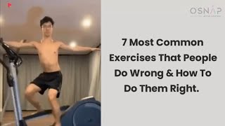 7 EXERCISES PEOPLE DO WRONG - And How To Do Them Right!