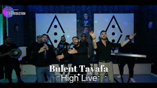 Bulent Tayfa - HIGH LIVE   NEW  ♫ █▬█ █ ▀█▀ ♫