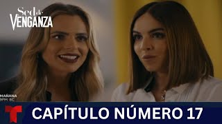 Sed De Venganza | CAPÍTULO 17 | Telemundo