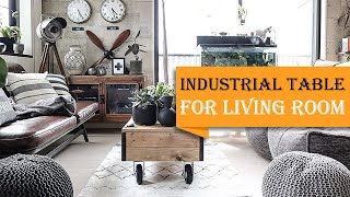 40+ Best Industrial Living Room Table for Your Home Decor