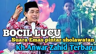 KEREN...BOCIL SHOLAWATAN SUARA EMAS || KH ANWAR ZAHID TERBARU