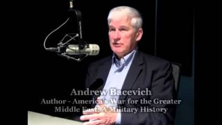 Andrew Bacevich - America's War for the Greater Middle East