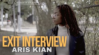 Exit Interview | Aris Kian | Sounds of Solidarity | 2024