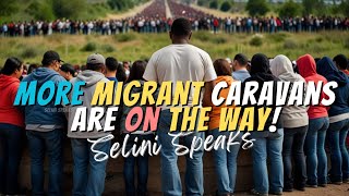 MORE Migrant Caravans are on the Way to the US | The Invasion Continues