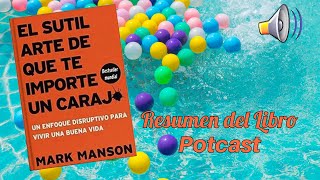 🔥El sutil arte de que te importe un caraj* 🧑🏻‍🦱 Mark Manson🔥Resumen Completo🌟Dominando la Vida