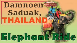 Elephant Ride [ Damnoen Saduak , Thailand ]