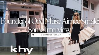 Founder of Odd Muse Aimee Smale: Same Interview. The Sixth Month | Odd Muse