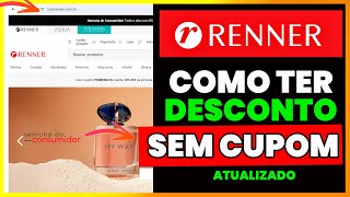 COMO CONSEGUIR SEMPRE O MELHOR (DESCONTO, CÓDIGO, CUPOM) NA RENNER