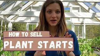 How to be SUCCESSFUL selling PLANT STARTS!