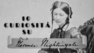 10 CURIOSITÁ SU FLORENCE NIGHTINGALE