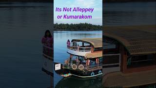 This is not Alleppey or Kumarakom|Houseboat at ...