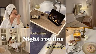 Night Routine d’Automne relaxante 🧖🏼‍♀️☕️🍂| Cocooning, skincare, hair routine, bain, ROUTINE SOIR