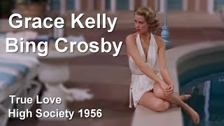 True Love - Bing Crosby & Grace Kelly from the movie High Society 1956 HD