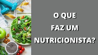 O que faz um nutricionista