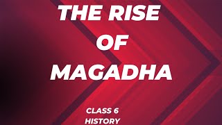 The Rise Of Magadha|class6|History|ICSE